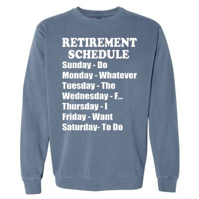 Special Retiree Gift - Funny Retirement Schedule  Garment-Dyed Sweatshirt