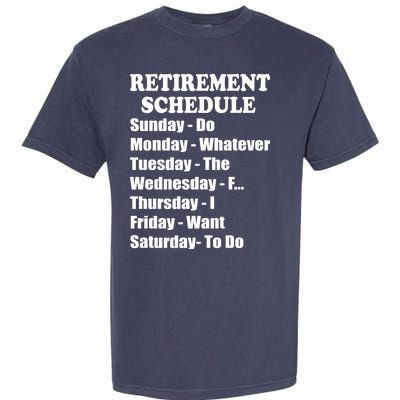 Special Retiree Gift - Funny Retirement Schedule  Garment-Dyed Heavyweight T-Shirt