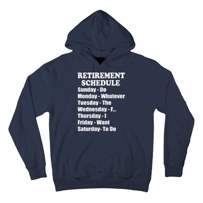 Special Retiree Gift - Funny Retirement Schedule  Hoodie