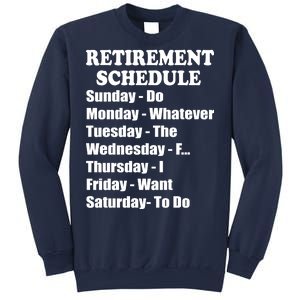 Special Retiree Gift - Funny Retirement Schedule  Sweatshirt