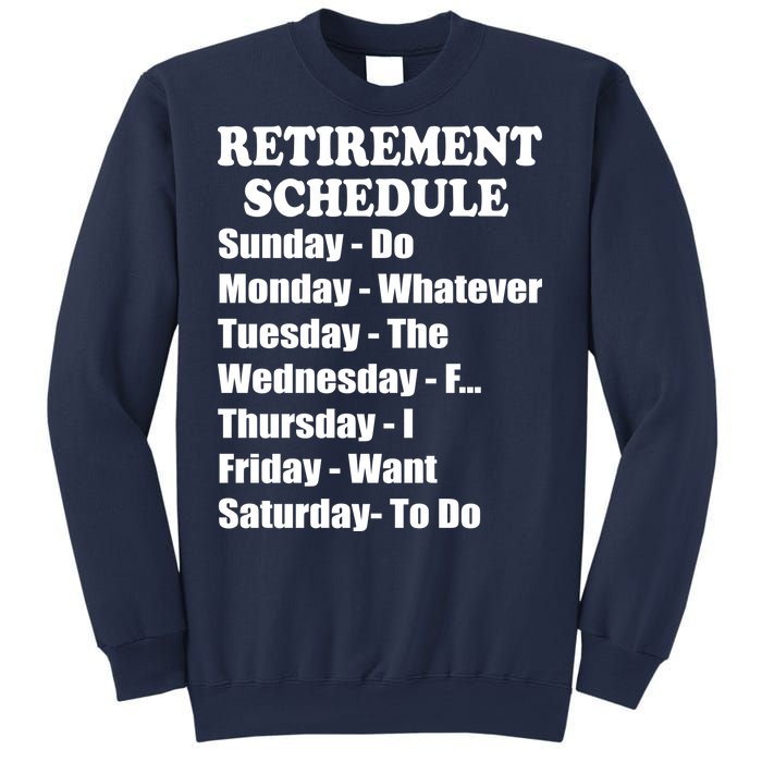 Special Retiree Gift - Funny Retirement Schedule  Sweatshirt