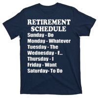 Special Retiree Gift - Funny Retirement Schedule  T-Shirt