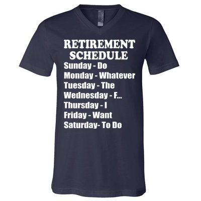 Special Retiree Gift - Funny Retirement Schedule  V-Neck T-Shirt