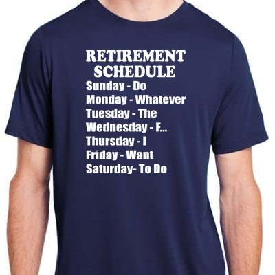 Special Retiree Gift - Funny Retirement Schedule  Adult ChromaSoft Performance T-Shirt