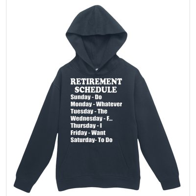 Special Retiree Gift - Funny Retirement Schedule  Urban Pullover Hoodie