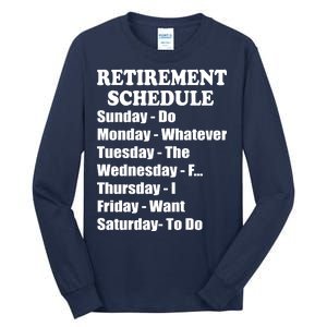 Special Retiree Gift - Funny Retirement Schedule  Tall Long Sleeve T-Shirt