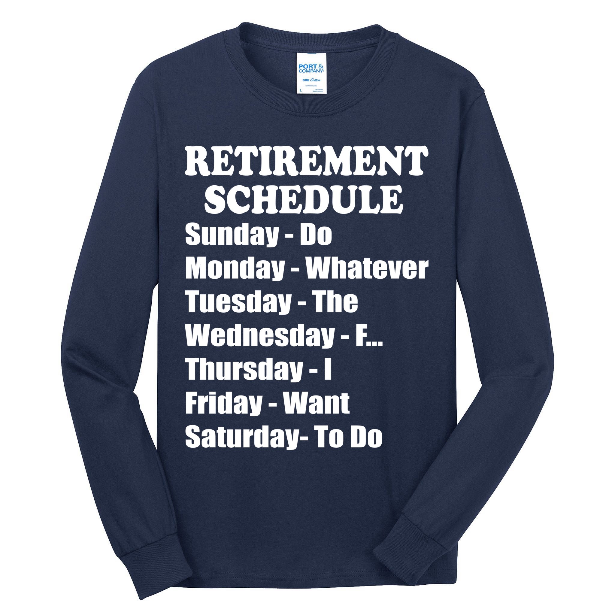 Special Retiree Gift - Funny Retirement Schedule  Tall Long Sleeve T-Shirt