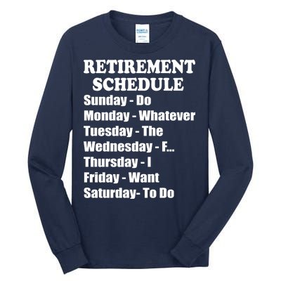 Special Retiree Gift - Funny Retirement Schedule  Tall Long Sleeve T-Shirt