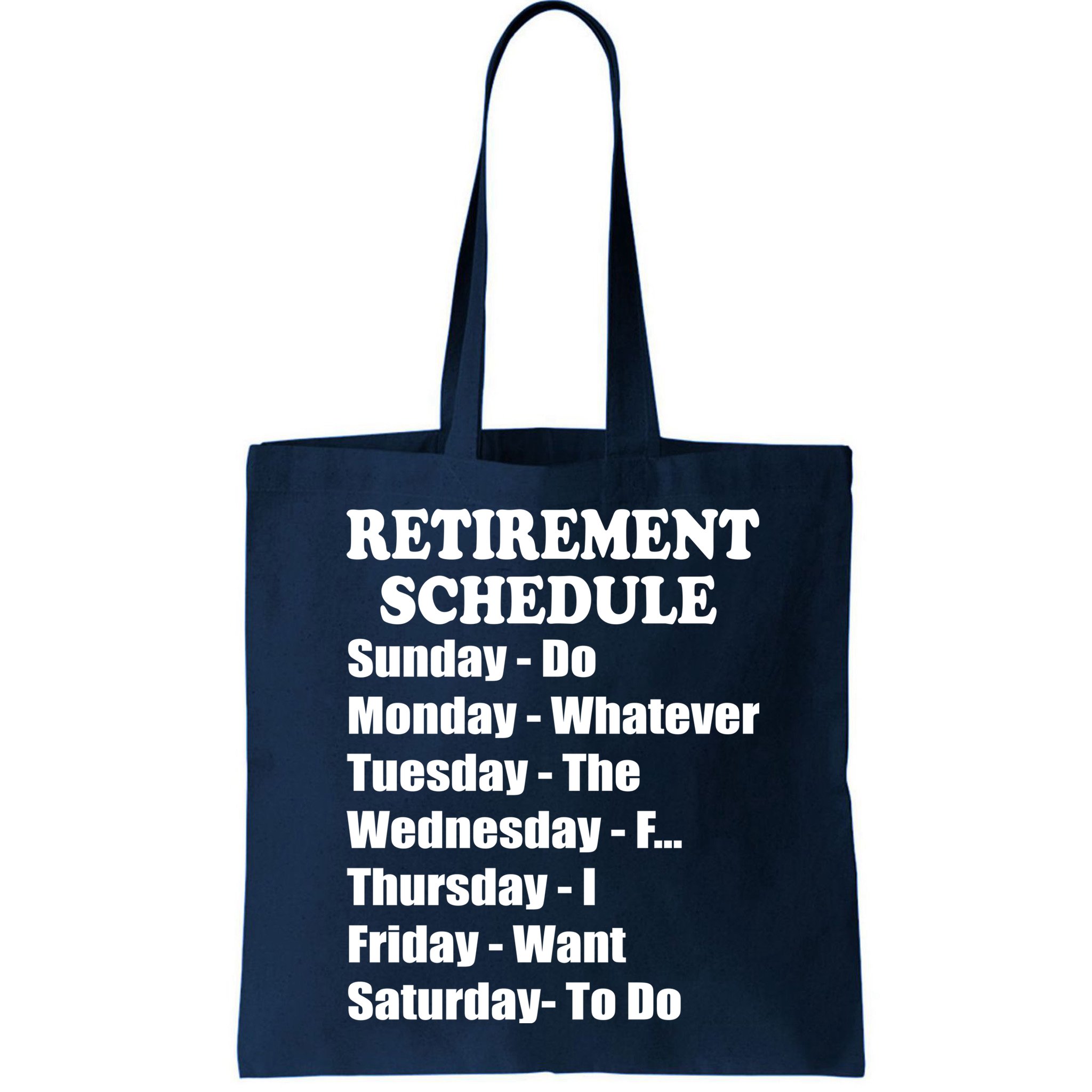 Special Retiree Gift - Funny Retirement Schedule  Bag