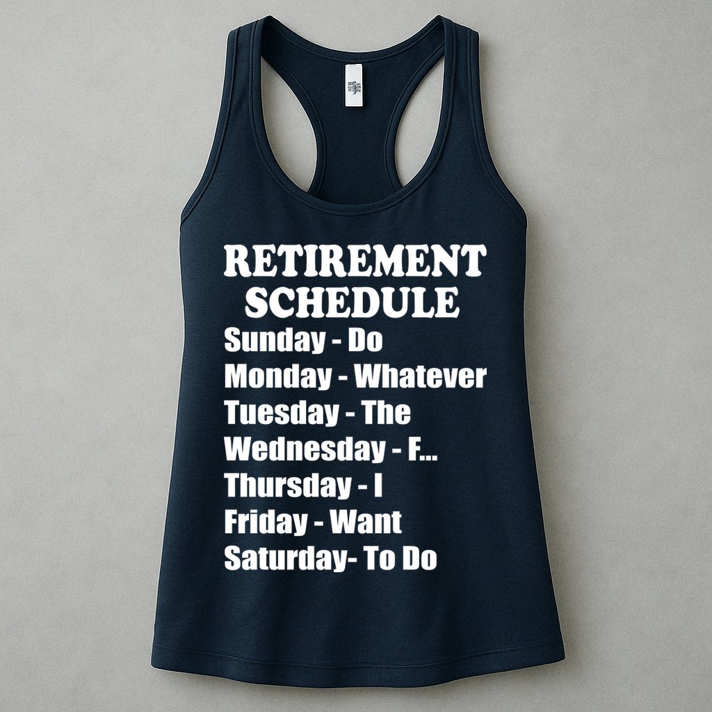 Special Retiree Gift - Funny Retirement Schedule  Womens Tank Top