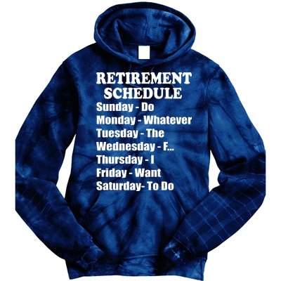 Special Retiree Gift - Funny Retirement Schedule  Tie Dye Hoodie