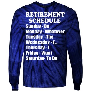 Special Retiree Gift - Funny Retirement Schedule  Tie-Dye Long Sleeve Shirt