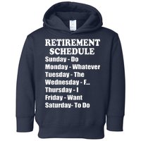 Special Retiree Gift - Funny Retirement Schedule  Toddler Hoodie