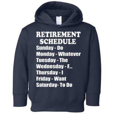 Special Retiree Gift - Funny Retirement Schedule  Toddler Hoodie