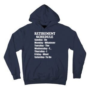 Special Retiree Gift - Funny Retirement Schedule  Tall Hoodie