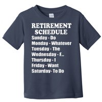 Special Retiree Gift - Funny Retirement Schedule  Toddler T-Shirt