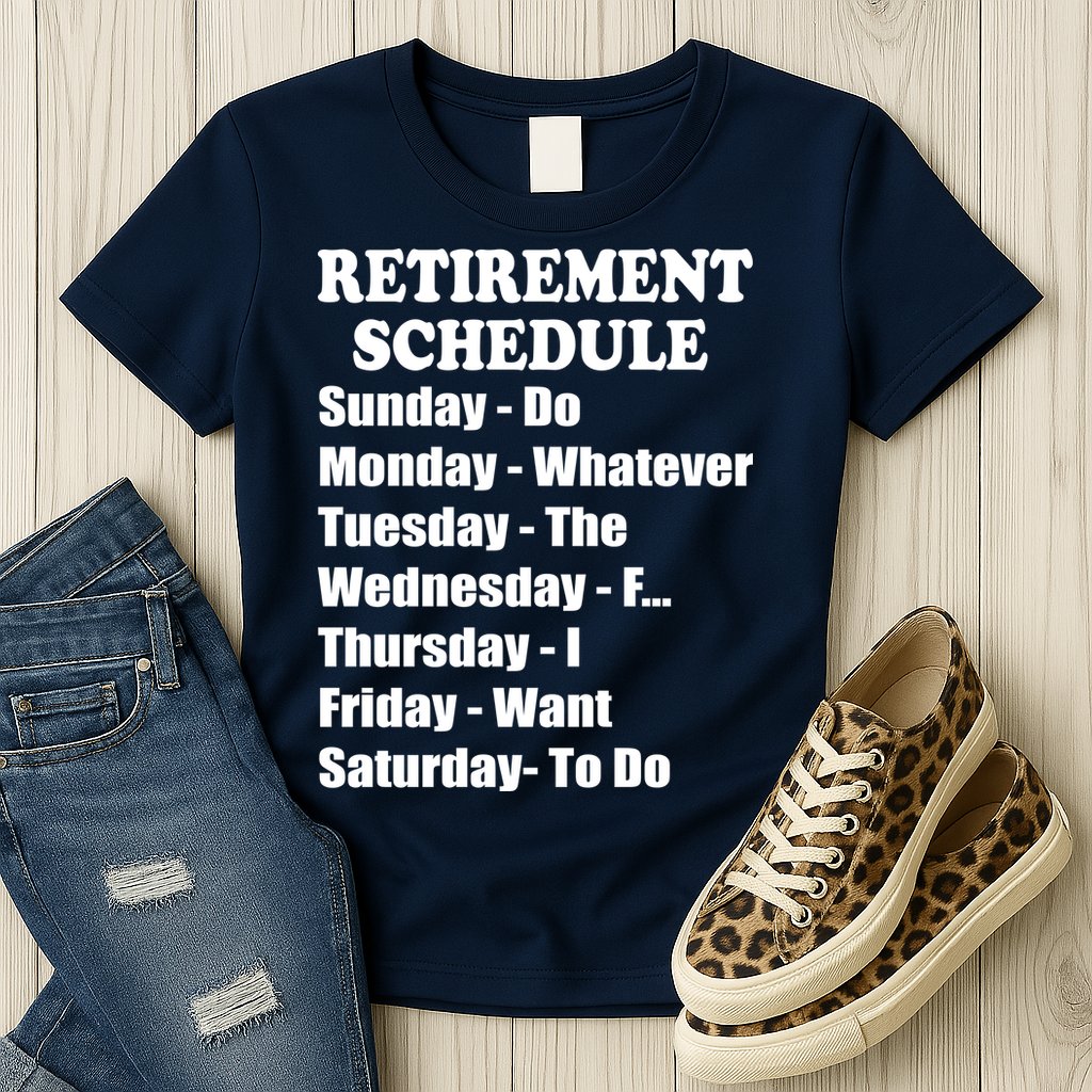 Special Retiree Gift - Funny Retirement Schedule  Womens T-Shirt