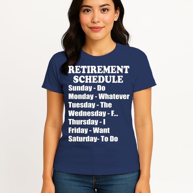 Special Retiree Gift - Funny Retirement Schedule  Womens T-Shirt