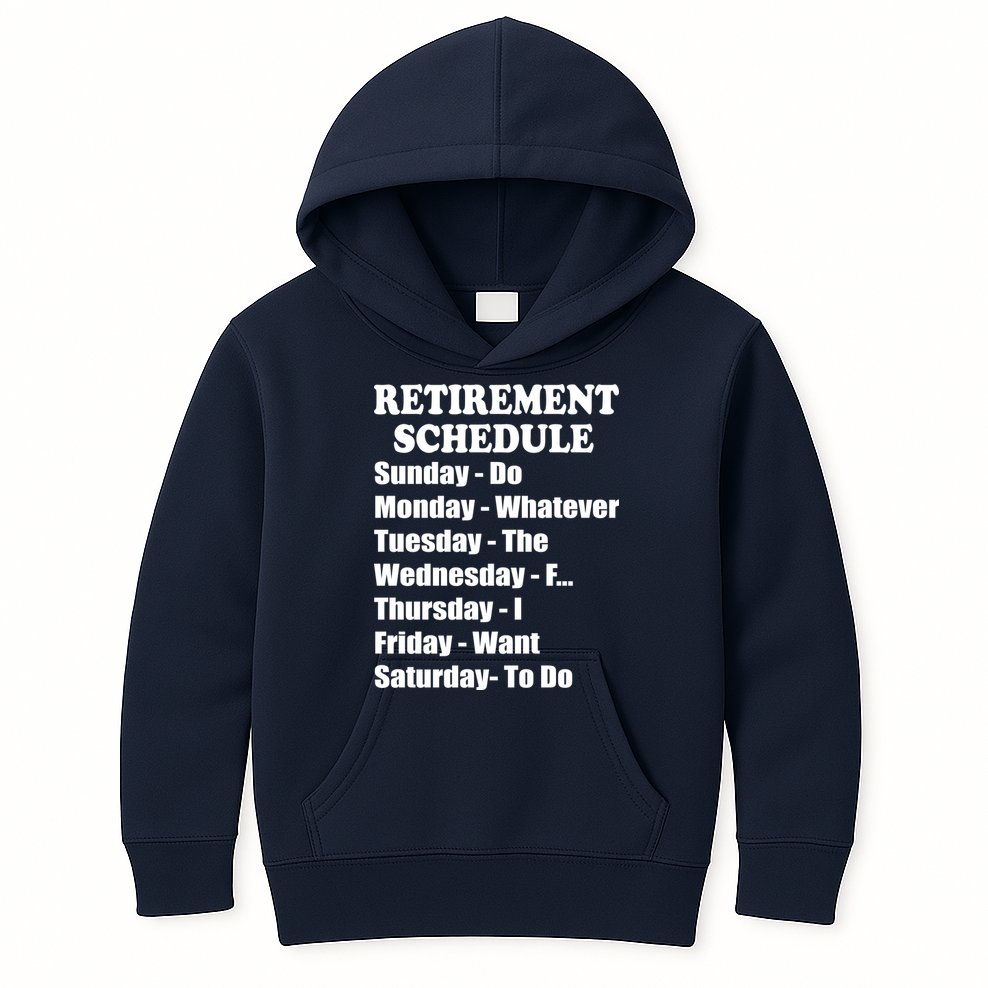 Special Retiree Gift - Funny Retirement Schedule  Kids Hoodie