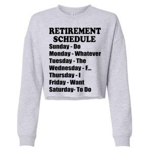 Special Retiree Gift - Funny Retirement Schedule  Cropped Pullover Crew