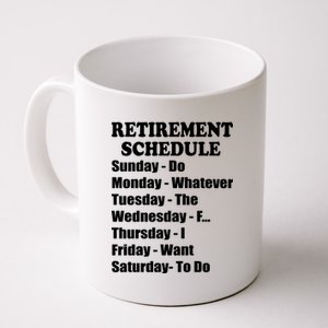 Special Retiree Gift - Funny Retirement Schedule  Coffee Mug