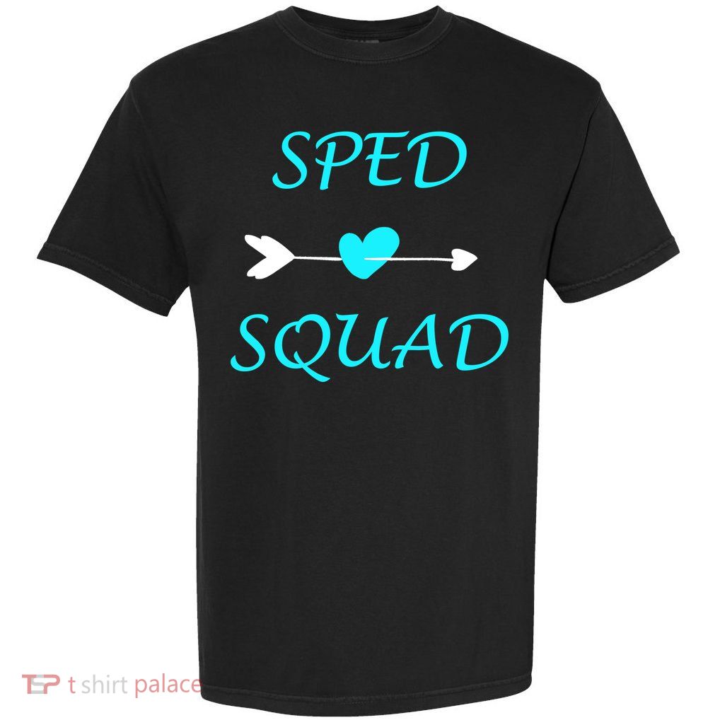 Sped Squad Special Education Teacher Garment-Dyed Heavyweight T-Shirt