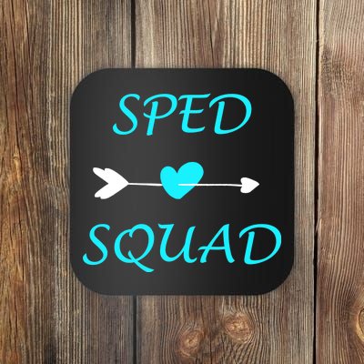 Sped Squad Special Education Teacher Coaster