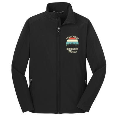 Shady Pines Funny Quote Retirement Day Party Home Core Soft Shell Jacket