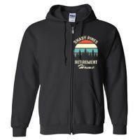 Shady Pines Funny Quote Retirement Day Party Home Full Zip Hoodie