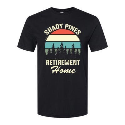 Shady Pines Funny Quote Retirement Day Party Home Softstyle CVC T-Shirt