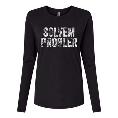 Solvem Probler Funny Problem Solver Vintage Distressed Womens Cotton Relaxed Long Sleeve T-Shirt