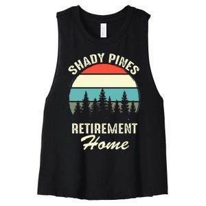 Shady Pines Funny Quote Retirement Day Party Home Women's Racerback Cropped Tank