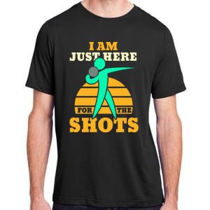 Shot Put Funny Here For The Shots Sport Shot Putter Adult ChromaSoft Performance T-Shirt