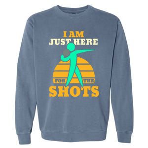 Shot Put Funny Here For The Shots Sport Shot Putter Garment-Dyed Sweatshirt