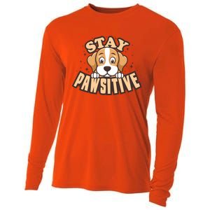 Stay Pawsitive Funny Dog Mom And Dad Love Dog Lover Great Gift Cooling Performance Long Sleeve Crew