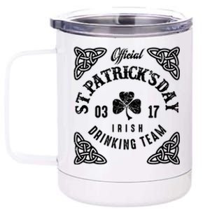 St Patrick's Funny Irish Ing Team Gift 12 oz Stainless Steel Tumbler Cup