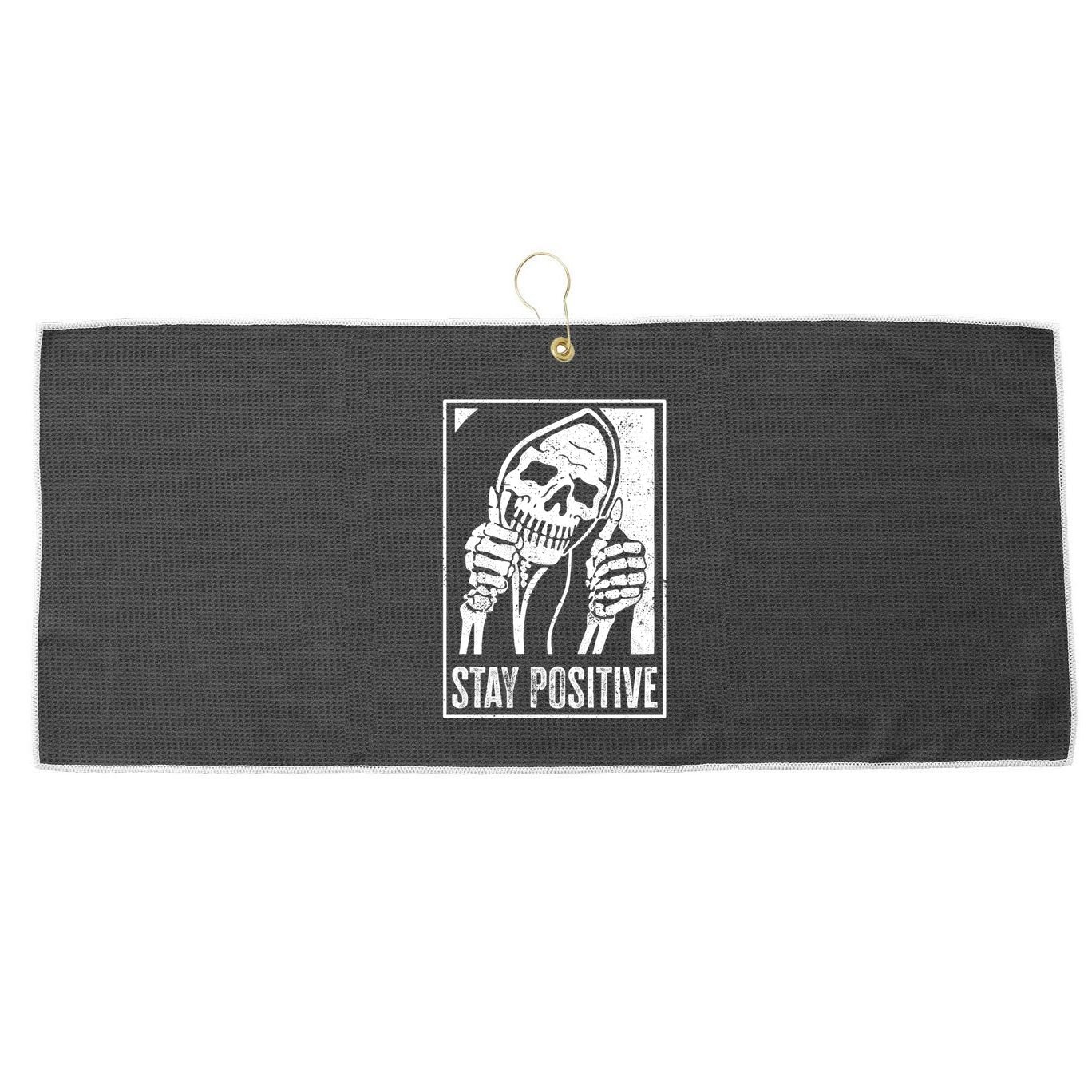 Stay Positive Funny Skeleton Be Positive Skull Halloween Gift Large Microfiber Waffle Golf Towel