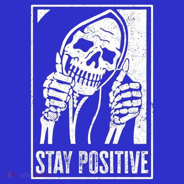 Stay Positive Funny Skeleton Be Positive Skull Halloween Gift Tall T-Shirt
