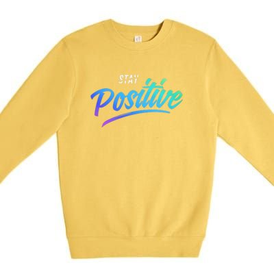 Stay Positive | Funny Math Clothes Premium Crewneck Sweatshirt