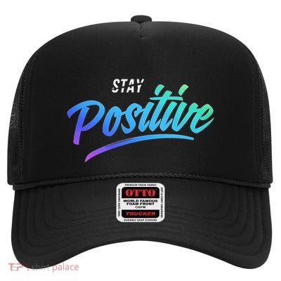 Stay Positive | Funny Math Clothes High Crown Mesh Back Trucker Hat