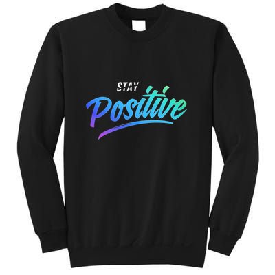 Stay Positive | Funny Math Clothes Sweatshirt