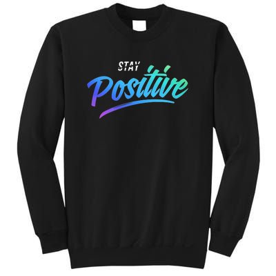 Stay Positive | Funny Math Clothes Sweatshirt