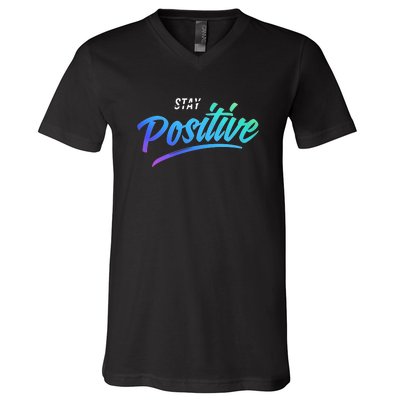 Stay Positive | Funny Math Clothes V-Neck T-Shirt