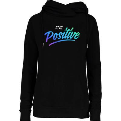 Stay Positive | Funny Math Clothes Womens Funnel Neck Pullover Hood