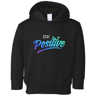 Stay Positive | Funny Math Clothes Toddler Hoodie