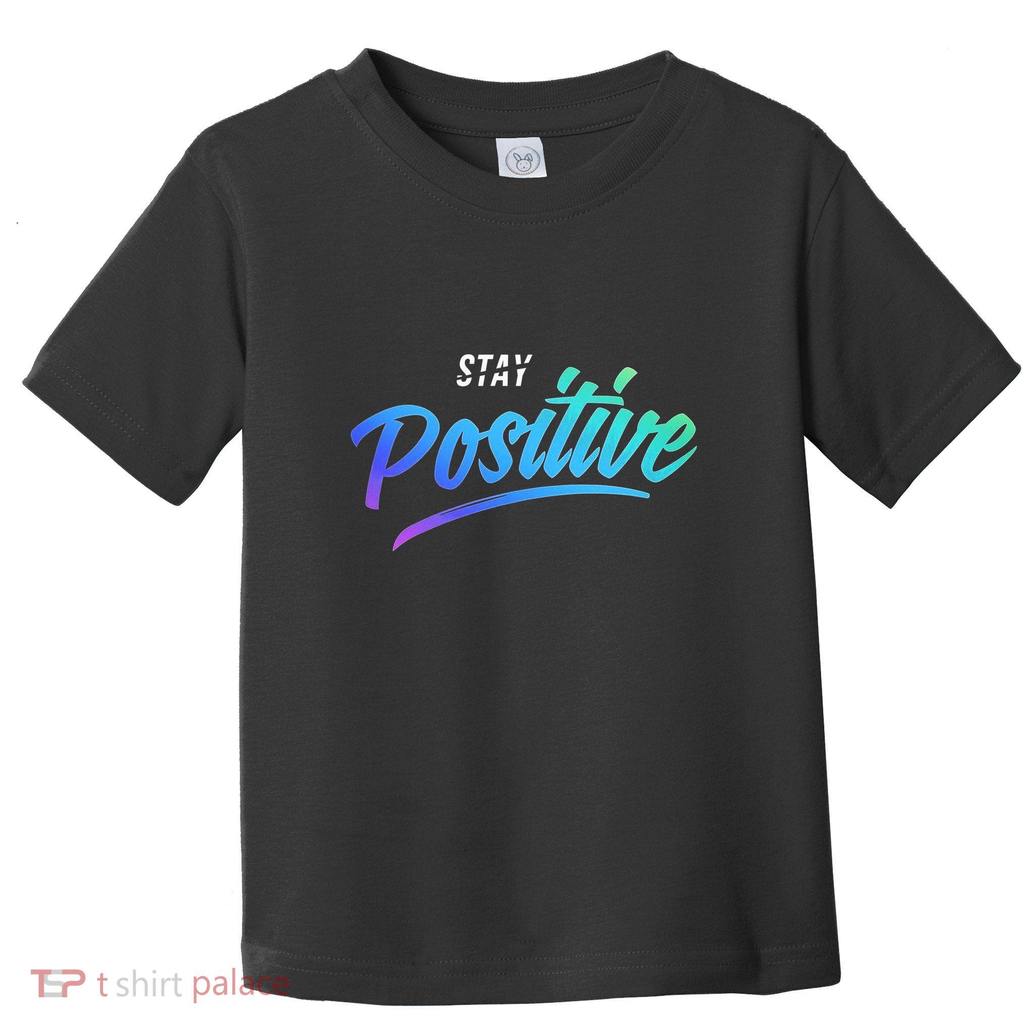 Stay Positive | Funny Math Clothes Toddler T-Shirt