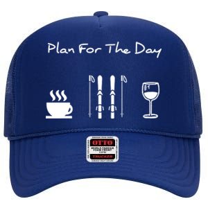 Skiing Plan For Day Coffee Skiing Wine Gift High Crown Mesh Back Trucker Hat