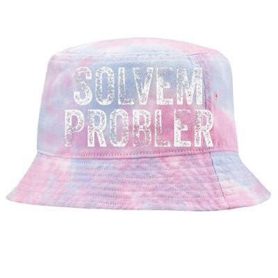 Solvem Probler Funny Problem Solver Vintage Distressed Tie-Dyed Bucket Hat