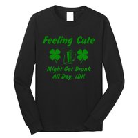 Saint Patrick's Feeling Cute Drunk St. Paddys Day Shenanigan Long Sleeve Shirt