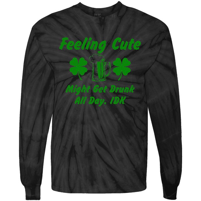 Saint Patrick's Feeling Cute Drunk St. Paddys Day Shenanigan Tie-Dye Long Sleeve Shirt